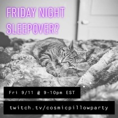 pillowstream ep.1 - friday night sleepover? [twitch | sep 11, 2020] ✨