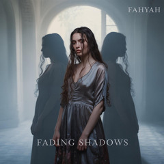 Fading Shadows