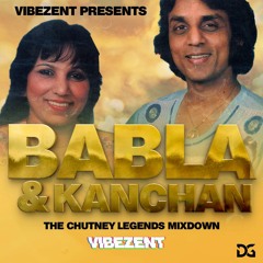 BABLA & KANCHAN MIXDOWN (MIXED BY DJ VIBEZ E.N.T)