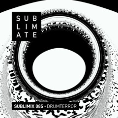 Sublimix #85 - Drumterror