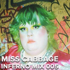 INFERNO MIX 005 - MISS CABBAGE