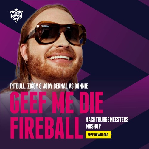 Donnie Vs Pitbull, Ziggy & Jody Bernal - Geef Me Die Fireball (Nachtburgemeesters Mashup)