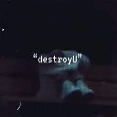 destroyU. w/ kased (prod. siem spark + chris marek)