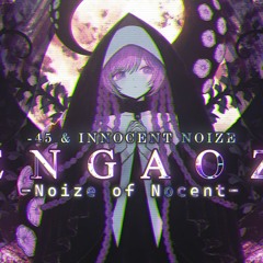 -45 remixed by INNOCENT NOIZE - G e n g a o z o -Noize of Nocent-
