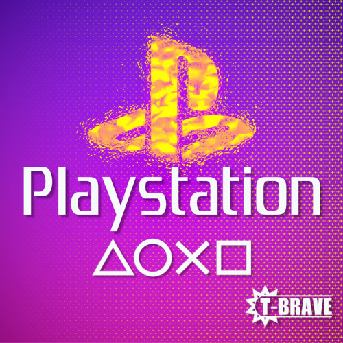 Stream T-BRAVE - Playstation by T-BRAVE | Listen online for free on  SoundCloud