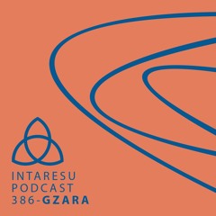 Intaresu Podcast 386 - gzara