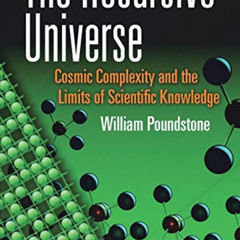 [FREE] EBOOK 📥 The Recursive Universe: Cosmic Complexity and the Limits of Scientifi