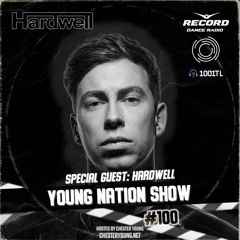 Chester Young - Young Nation Show #100 (Hardwell Guest Mix)