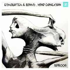 ESKIZOTEK & BINKS - MIND CONEXION [ZDBMIX006]