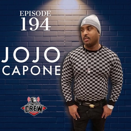 Stream Concert Crew Podcast - Episode 194: Jojo Capone by Stream Concert Crew Podcast - Episode 194: Jojo Capone by
