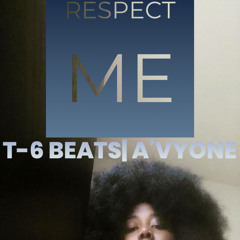 RESPECT ME | T-6 BEATS