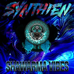 SYNTHIEN - SHAWARMA VIBES [200bpm]