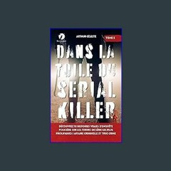 [PDF] 📚 Dans la toile du Serial Killer: Découvrez 10 histoires vraies d’enquête policière sur les