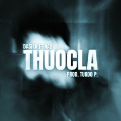 Dasikk - Thuốc Lạ Ft. Nab (Prod. By Turdo P.)