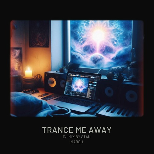 Trance Me Away