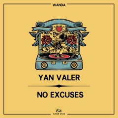 PREMIERE: Yan Valer - No Excuses [Wanda]