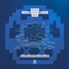 BCee, Charlotte Haining & DRS - Love For The Fallen (STND Flip)
