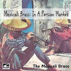 The Mexicali Brass - El Choclo (Mikel Ayerra Edit)