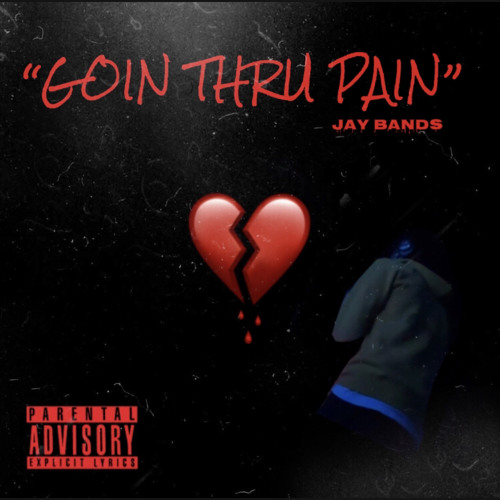 “GOIN THRU PAIN” -JAY BANDS (Prod. DefBeats) (Prod. 88keysstudios)