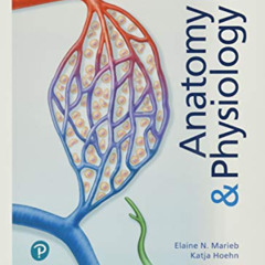 GET EBOOK ✔️ Anatomy & Physiology (Masteringa&p) by  Elaine Marieb &  Katja Hoehn [EB