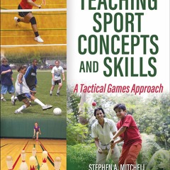 Free EBooks Teaching Sport Concepts And Skills A Tactical Games Approach Best