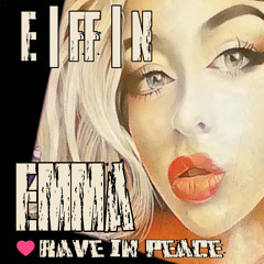 Emma <3 Rave in Peace