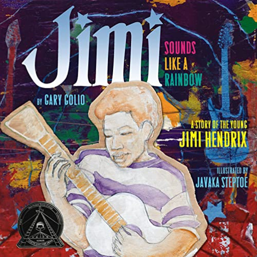 free EBOOK 📄 Jimi: Sounds Like a Rainbow: A Story of the Young Jimi Hendrix by  Gary