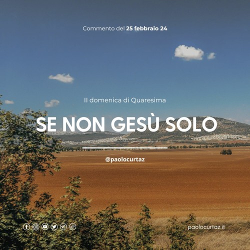 Commento Al Vangelo Del 25 Febbraio 2024 Stream Commento al Vangelo del 25 Febbraio 2024 by paolocurtaz | Listen