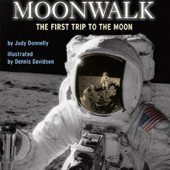 Get EBOOK 💌 Moonwalk: The First Trip to the Moon (Step-Into-Reading, Step 5) by  Jud