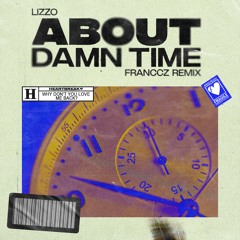 Lizzo - About Damn Time (Franccz Remix)