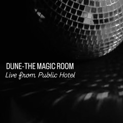 The Magic Room | Live from Public Hotel