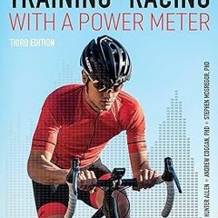 Training and Racing with a Power Meter: Third Edition BY: Hunter Allen (Author),Andrew R. Cogga