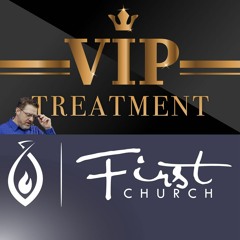 VIP Treatment