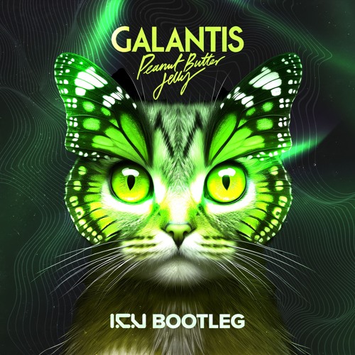 Galantis - Peanut Butter Jelly (I.C.U Bootleg) **FREE DOWNLOAD**