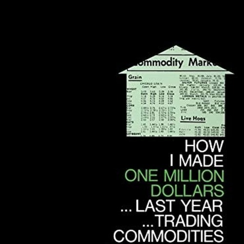 Book How I Made One Million Dollars ... Last Year ... Trading Commodities