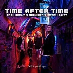 Dash Berlin & Dubvision Feat Emma Hewitt - Time After Time (Alan Manuel Rework)