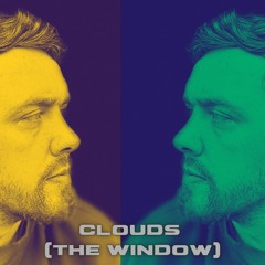 Clouds (The Window)