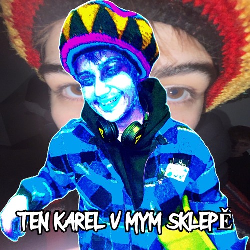 Ten Karel V Mym Sklepě