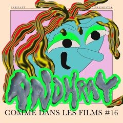 COMME DANS LES FILMS #16 : ANDHRAY