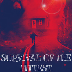 Survival Of the Fittest ( Prod. MelBeats )