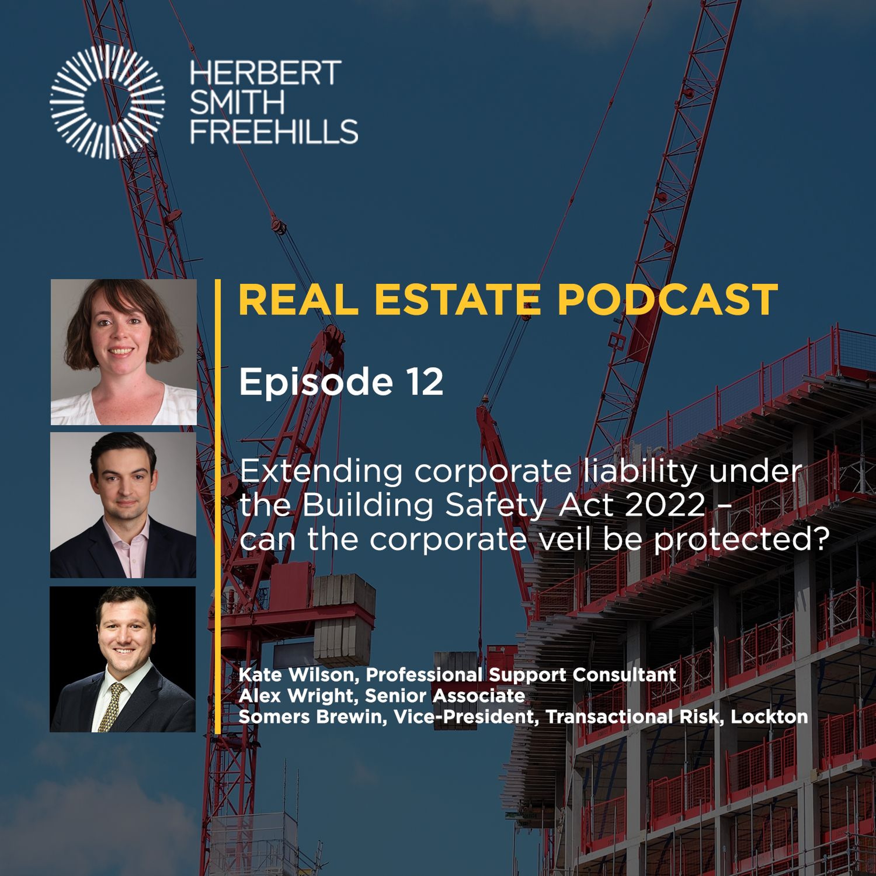 Real Estate EP12: Extending corporate liability under the Building Safety Act 2022