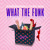 Artwork for What The Funk (feat. Danny Shah)