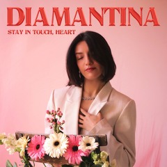 Diamantina - Stay In Touch, Heart