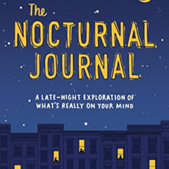 [Download] EPUB 📄 The Nocturnal Journal: A Late-Night Exploration of What's Really o