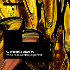 Ky William, ANATTA - Mania (feat. Sophie Engerman)