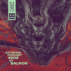EATBRAIN Podcast 208 by BALRON
