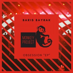 Baris Bayrak - Obsession (Original Mix)
