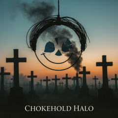 Chokehold Halo