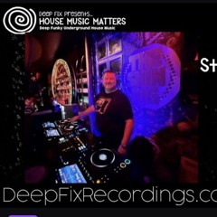 1 Hour Guest Mix for Deep Fix Col Lawton for House Music Matters, Radio Show 31 07 25