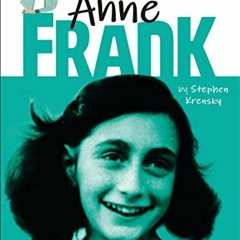 [ACCESS] PDF 💚 DK Life Stories: Anne Frank by  Stephen Krensky &  Charlotte Ager [KI